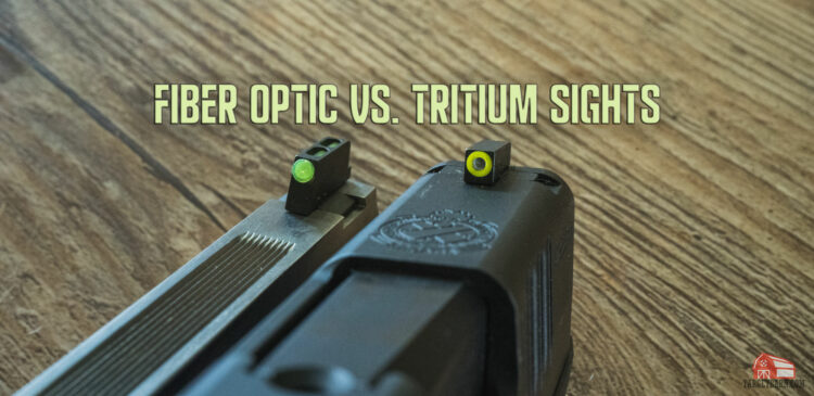 Fiber Optic vs. Tritium Sights - What's the Difference & Which is Better?